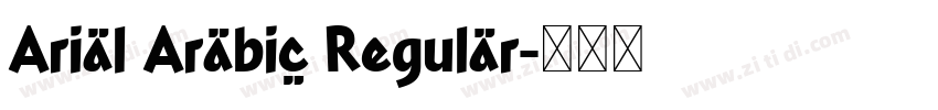 Arial Arabic Regular字体转换